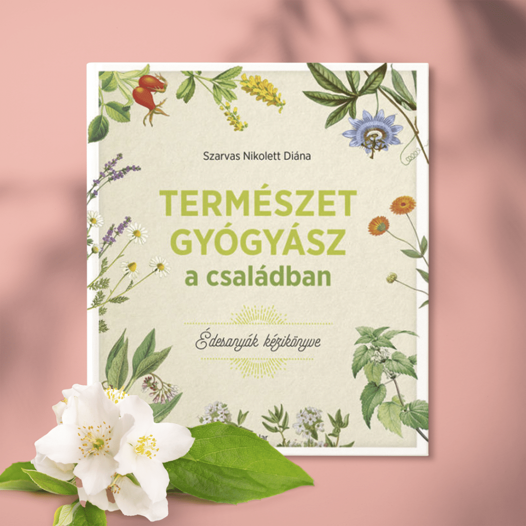 Természetgyógyász a családban-Édesanyák kézikönyve