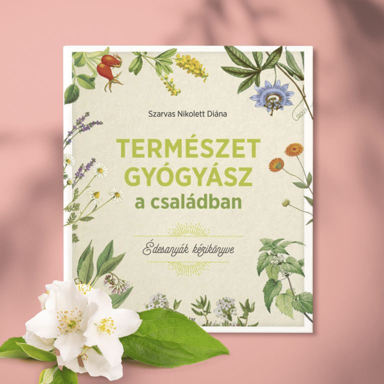 Természetgyógyász a családban-Édesanyák kézikönyve